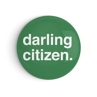 "Darling Citizen" Fridge Magnet
