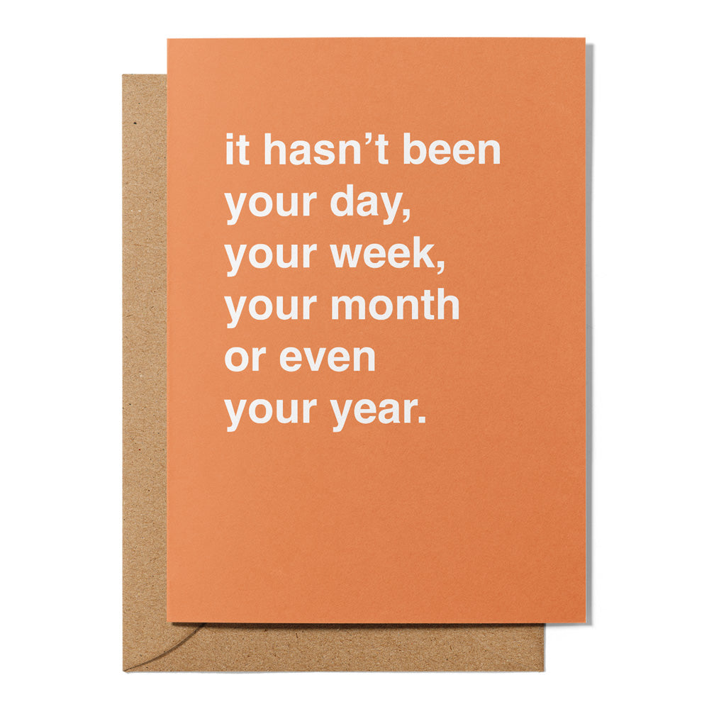 "Hasn't Been Your Day" Sympathy Card