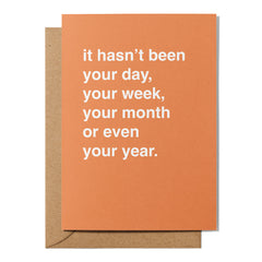 "Hasn't Been Your Day" Sympathy Card