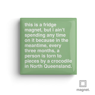 "I Ain't Spending Any Time On It" Square Fridge Magnet