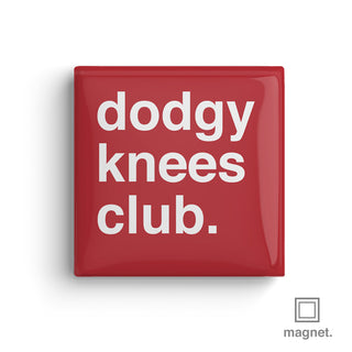 "Dodgy Knees Club" Square Fridge Magnet