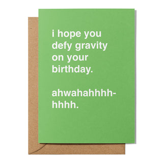 "I Hope You Defy Gravity on Your Birthday" Birthday Card