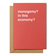 "Monogamy? In This Economy?" Engagement Card