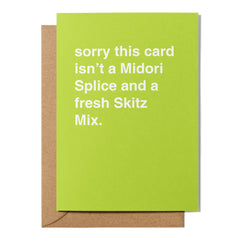 "Sorry This Card Isn't a Midori Splice" Greeting Card