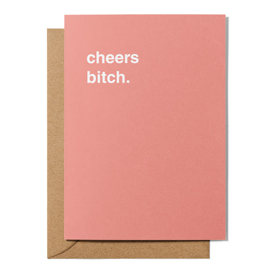 "Cheers Bitch" Thank You Card