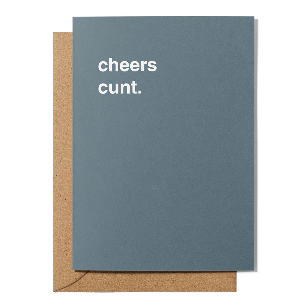 "Cheers Cunt" Thank You Card