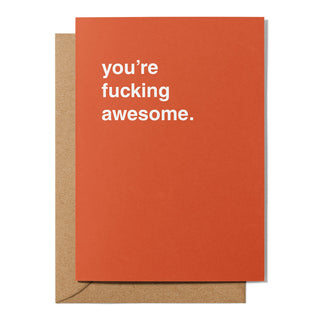 "You're Fucking Awesome" Thank You Card