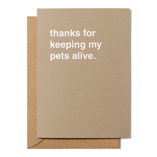 "Thanks For Keeping Our Pet Alive" Thank You Card