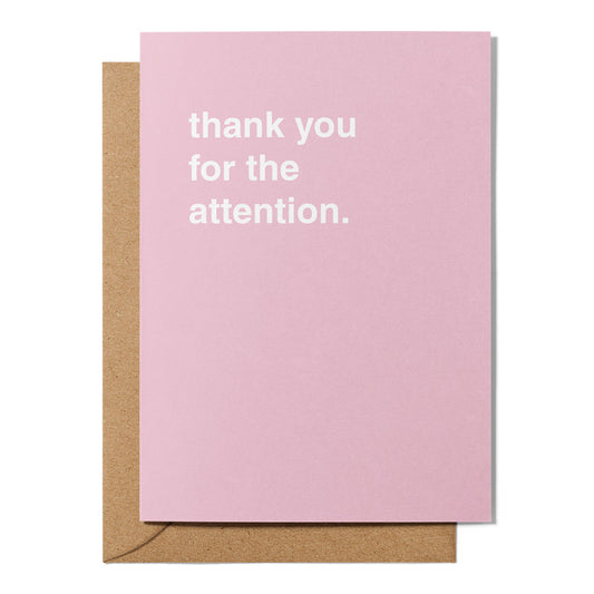 "Thank You For The Attention" Thank You Card