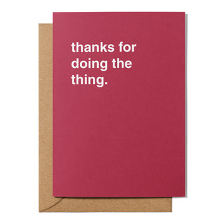 "Thanks For Doing The Thing" Thank You Card