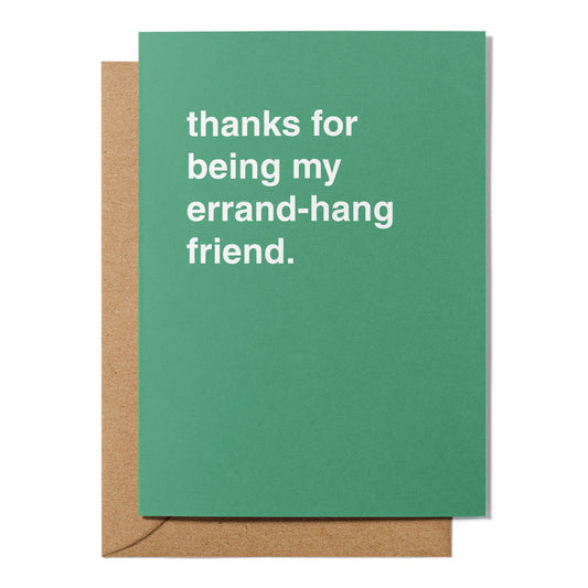 "Thanks For Being My Errand-Hang Friend" Thank You Card