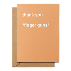 "*Finger Guns*" Thank You Card