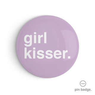 "Girl Kisser" Pin Badge