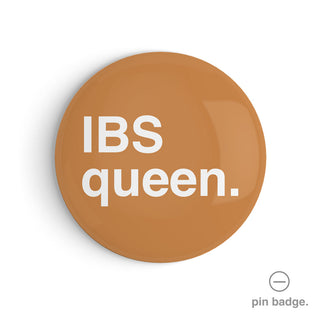 "IBS Queen" Pin Badge