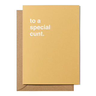 "To a Special Cunt" Greeting Card
