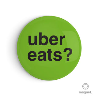 "Uber Eats?" Fridge Magnet