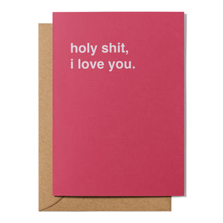 "Holy Shit, I Love You" Valentines Card