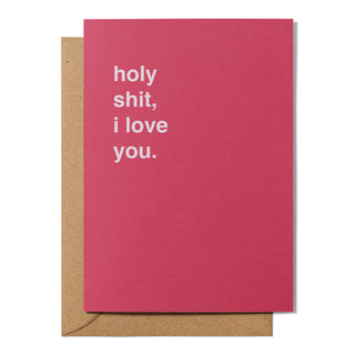 "Holy Shit, I Love You" Valentines Card