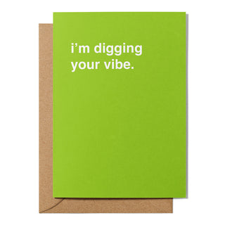 "I'm Digging Your Vibe" Valentines Card