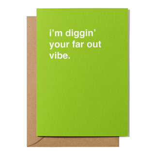 "Diggin' Your Far Out Vibe" Valentines Card