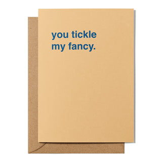 "You Tickle My Fancy" Valentines Card