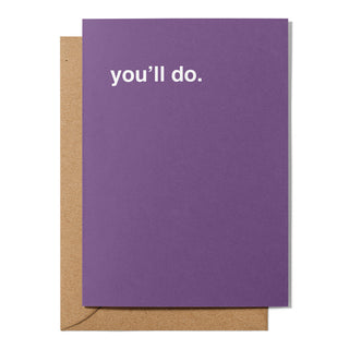 "You'll Do" Valentines Card
