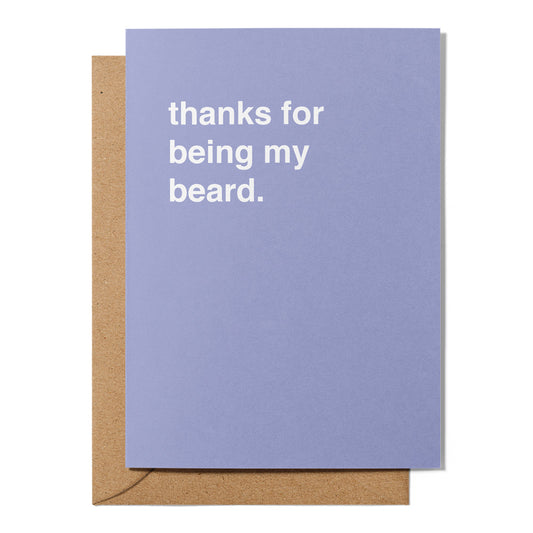 "Thanks For Being My Beard" Valentines Card