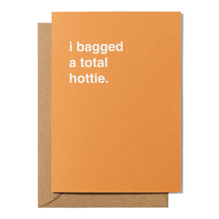 "I Bagged a Total Hottie" Valentines Card