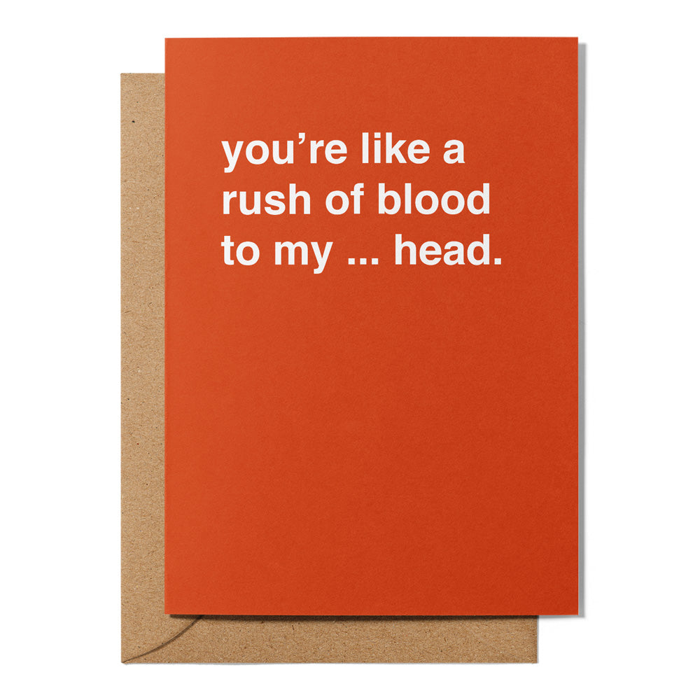 "You're a Rush Of Blood To My ... Head" Valentines Card