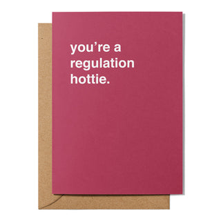 "You're a Regulation Hottie" Valentines Card