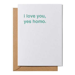 "I Love You, Yes Homo" Valentines Card