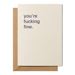 "You're Fucking Fine" Valentines Card