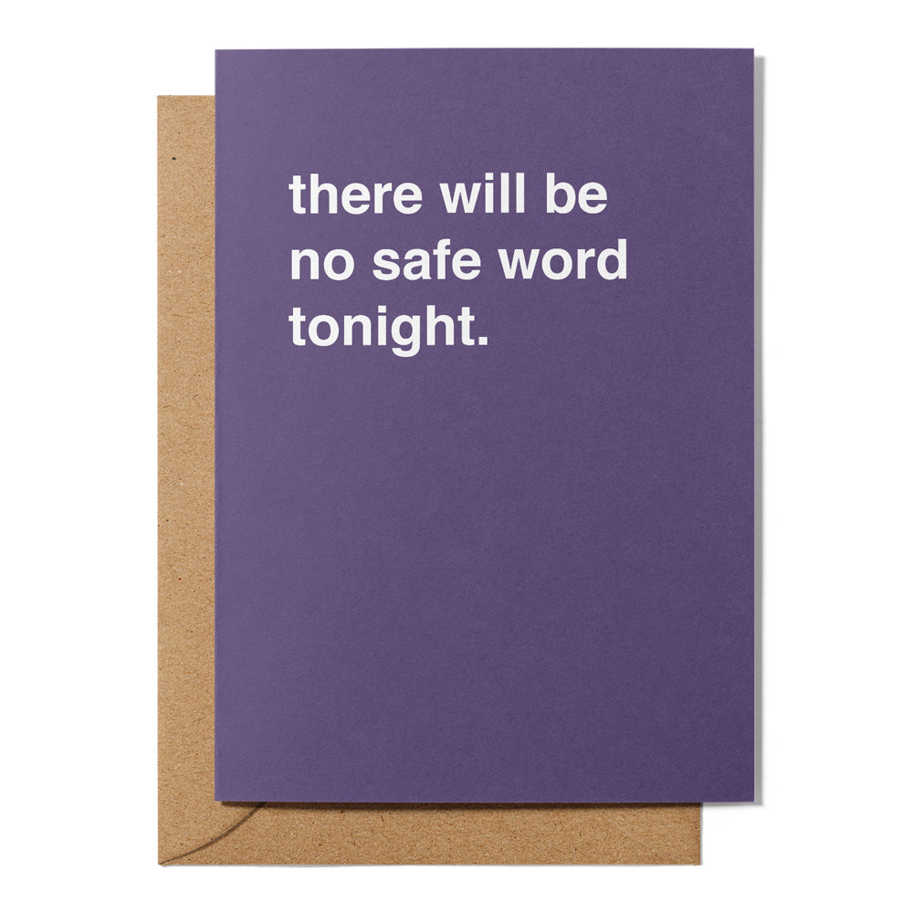 "There Will Be No Safe Word Tonight" Valentines Card