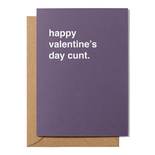 "Happy Valentine's Day Cunt" Valentines Card