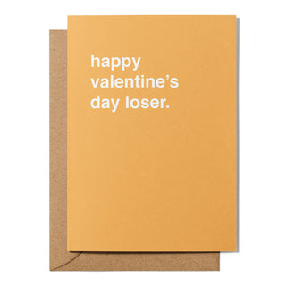"Happy Valentine's Day Loser" Valentines Card