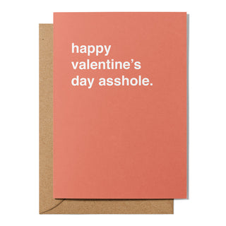 "Happy Valentine's Day Asshole" Valentines Card