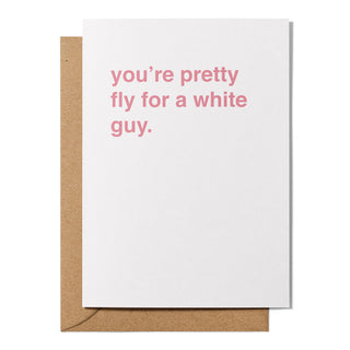 "You're Pretty Fly For a White Guy" Valentines Card