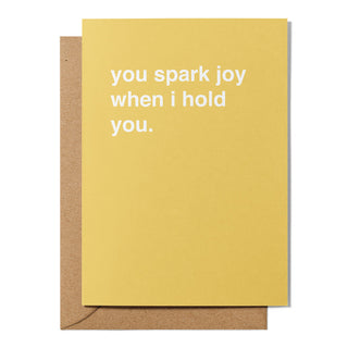 "You Spark Joy When I Hold You" Valentines Card