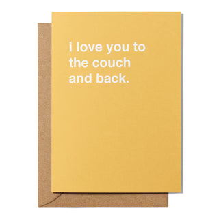 "I Love You to the Couch and Back" Valentines Card
