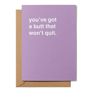 "You've Got a Butt That Won't Quit" Valentines Card