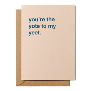 "You're The Yote To My Yeet" Valentines Card