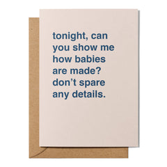 "Tonight Can You Show Me How Babies Are Made" Valentines Card