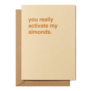 "You Really Activate My Almonds" Valentines Card