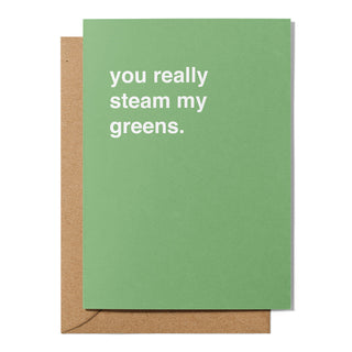 "You Really Steam My Greens" Valentines Card