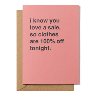 "Clothes Are 100% Off Tonight" Valentines Card