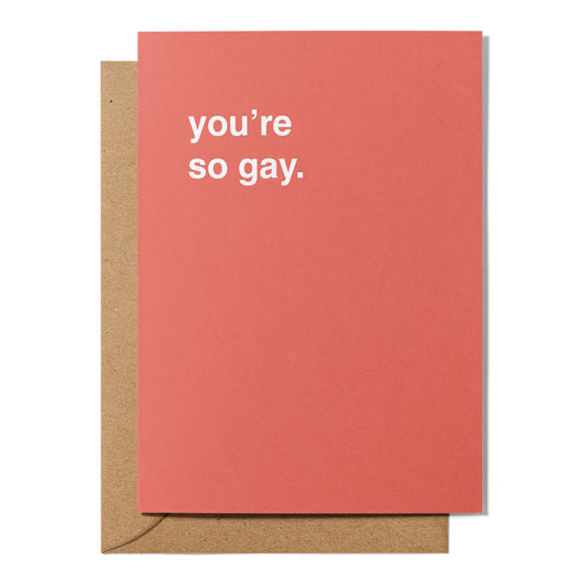 "You're So Gay" Valentines Card
