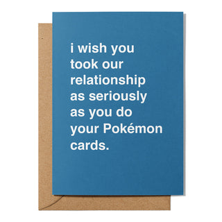 "Take Our Relationship as Seriously as Your Pokémon Cards" Valentines Card