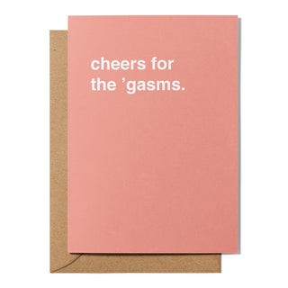 "Cheers for the 'Gasms" Valentines Card