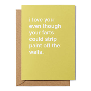 "Your Farts Could Strip Paint Off The Walls" Valentines Card