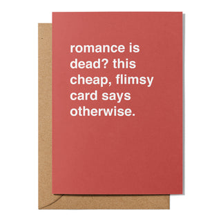 "Romance is Dead?" Valentines Card